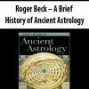 Roger Beck – A Brief History of Ancient Astrology