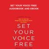 [Download Now] Roger Love - Set Your Voice Free Audiobook and Ebook