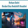 Rohan Dalvi – Rocket Bus Redshift Houdini