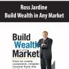 Ross Jardine – Build Wealth in Any Market