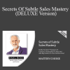 Ross Jeffries aka Paul Ross - Secrets Of Subtle Sales Mastery (DELUXE Version)