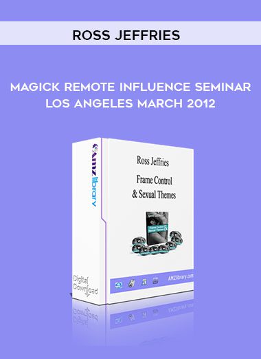 Ross Jeffries - Magick Remote Influence Seminar - Los Angeles March 2012