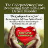 [Download Now] Ross Rosenberg - The Codependency Cure - Recovering from Self-Love Deficit Disorder