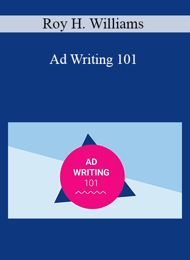 Roy H. Williams - Ad Writing 101