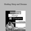 Rubin Naiman - Healing Sleep and Dreams