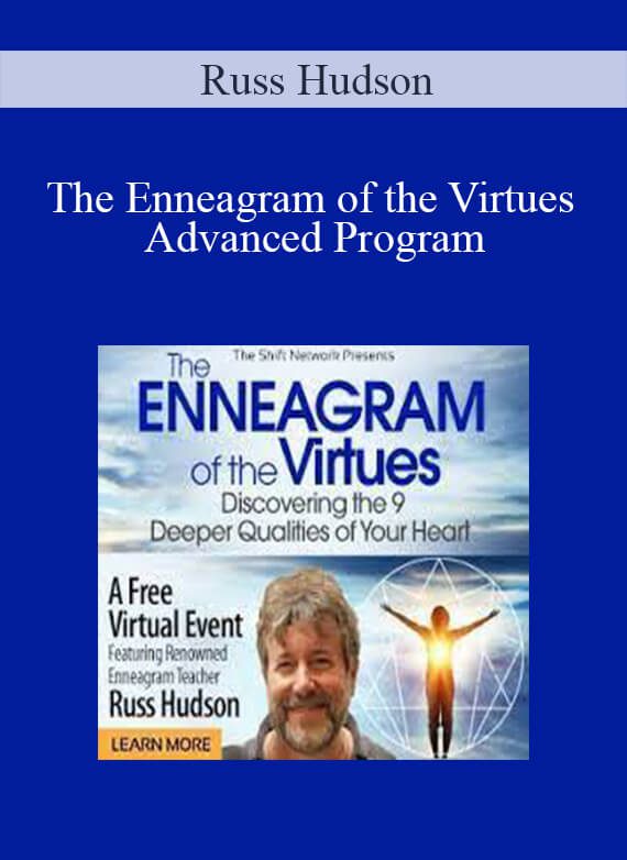 [Download Now] Russ Hudson - The Enneagram of the Virtues Advanced Program