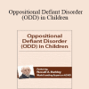 Russell A. Barkley - Oppositional Defiant Disorder (ODD) in Children with Dr. Russell Barkley