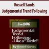 Russell Sands – Judgemental Trend Following (Audio)