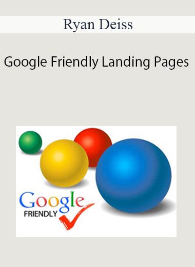 Ryan Deiss - Google Friendly Landing Pages