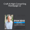 Ryan Deiss – Craft A High-Converting Homepage v2