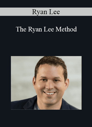 Ryan Lee - The Ryan Lee Method