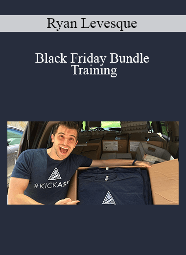 Black Friday Bundle Training - Ryan Levesque