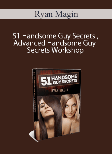 Ryan Magin – 51 Handsome Guy Secrets