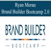 [Download Now] Ryan Moran – Brand Builder Bootcamp 2.0