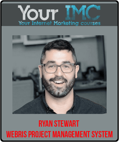 [Download Now] Ryan Stewart – Webris Project Management System