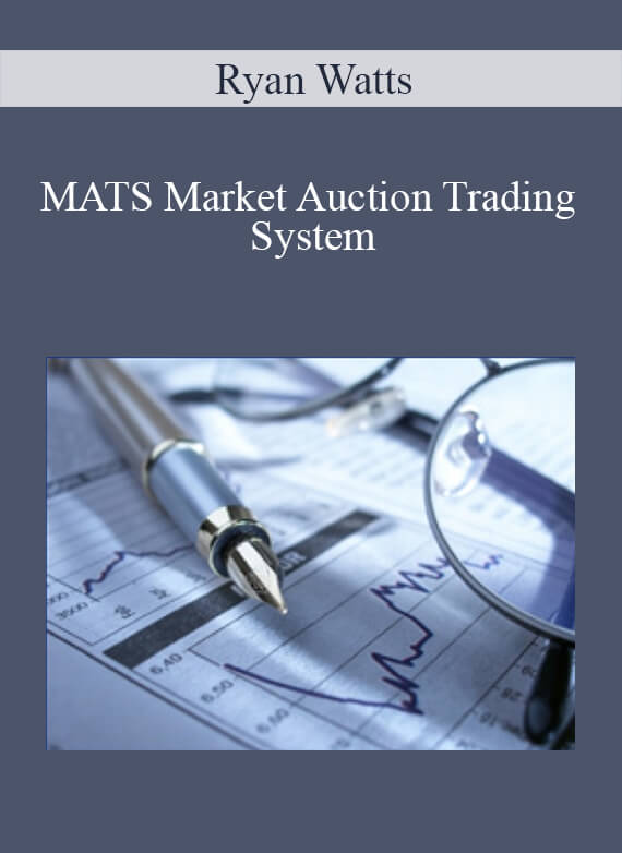 Ryan Watts – MATS Market Auction Trading System