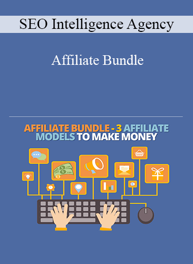 SEO Intelligence Agency - Affiliate Bundle