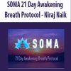 [Download Now] SOMA 21 Day Awakening Breath Protocol – Niraj Naik