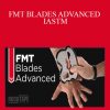 [Download Now] STEVEN CAPOBIANCO - FMT BLADES ADVANCED – IASTM