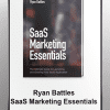 Ryan Battles - SaaS Marketing Essentials