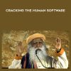 Cracking the Human Software - Sadhgura Jaggi Vasudev