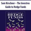 Sam Kirschner – The Investros Guide to Hedge Funds