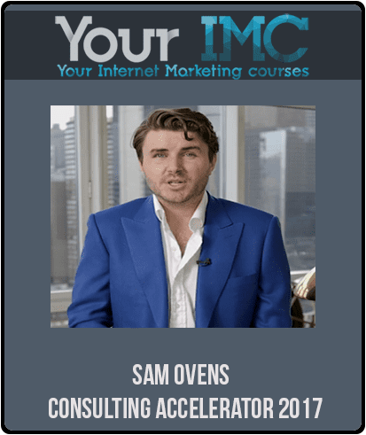 Sam Ovens - Consulting Accelerator 2017