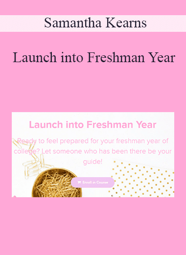 Samantha Kearns - Launch into Freshman Year