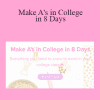 Samantha Kearns - Make A's in College in 8 Days