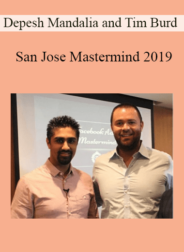 San Jose Mastermind 2019 - Depesh Mandalia and Tim Burd