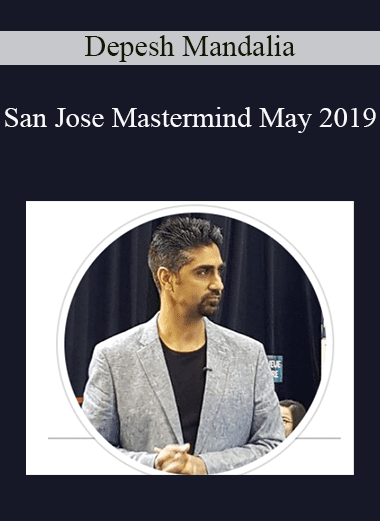 San Jose Mastermind May 2019 - Depesh Mandalia