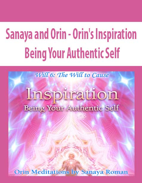 [Download Now] Sanaya and Orin - Orin's Inspiration: Being Your Authentic Self