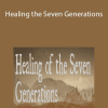 Sara Allen - Healing the Seven Generations