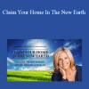 Sara Landon - Claim Your Home In The New Earth