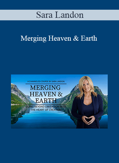 Sara Landon - Merging Heaven & Earth