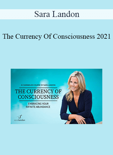 Sara Landon - The Currency Of Consciousness 2021