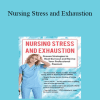 Sara Lefkowitz - Nursing Stress and Exhaustion: Proven Strategies to Beat Burnout and Revive Your Professional Passion!