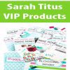 [Download Now] Sarah Titus – VIP Products