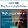 [Download Now] Sarwar Uddin - Ebay Dropshipping Masterclass