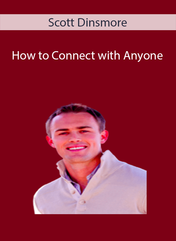 Scott Dinsmore - How to Connect with Anyone