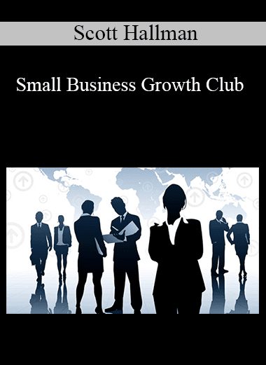 Scott Hallman - Small Business Growth Club