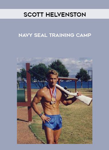 [Download Now] Scott Helvenston - Navy SEAL Training Camp