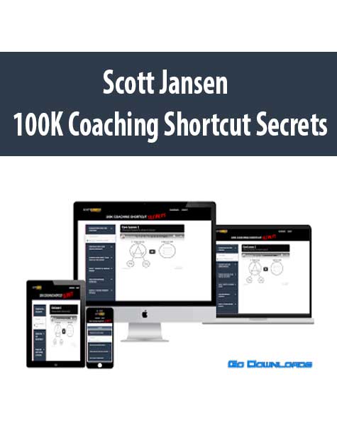 [Download Now] Scott Jansen – 100K Coaching Shortcut Secrets