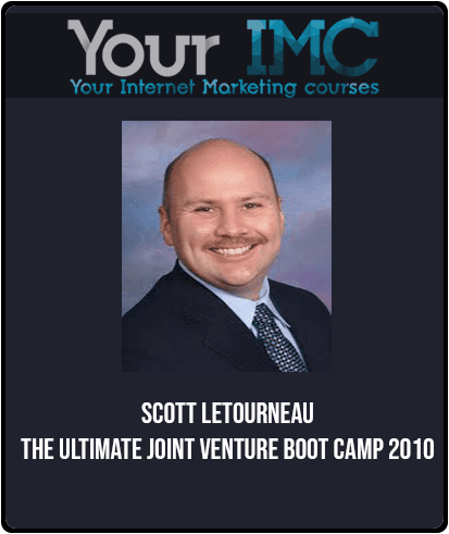 Scott Letourneau - The Ultimate Joint Venture Boot Camp 2010