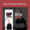 Scott Oldford - Skip The Pitch Workshop