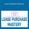 [Download Now] Scott Ulmer – Lease Purchase Mastery