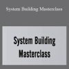 [Download Now] Scottphillipstrading – System Building Masterclass