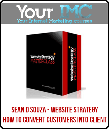 Sean D Souza - Website Strategy: How To Convert Customers into Client