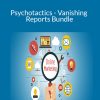 Sean D'Souza - Psychotactics - Vanishing Reports Bundle