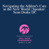 Sean Drake - Navigating the Athlete's Care in the New World | Speaker: Sean Drake DC